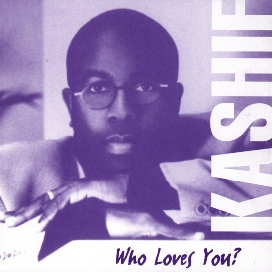 Cover for Kashif · Who Loves You? (CD)
