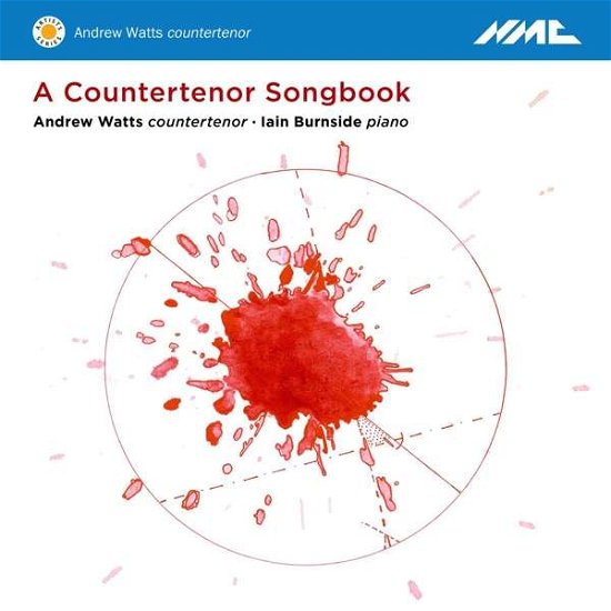 A Countertenor Songbook - Andrew Watts / Iain Burnside - Muzyka - NMC RECORDINGS - 5023363024327 - 19 października 2018