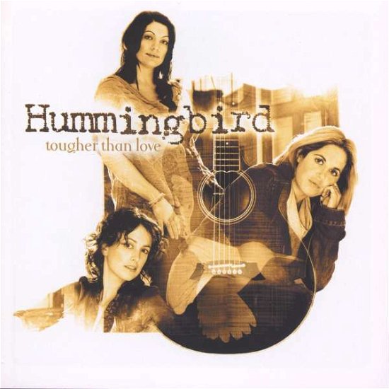 Cover for Hummingbird · Tougher Than Love (CD)