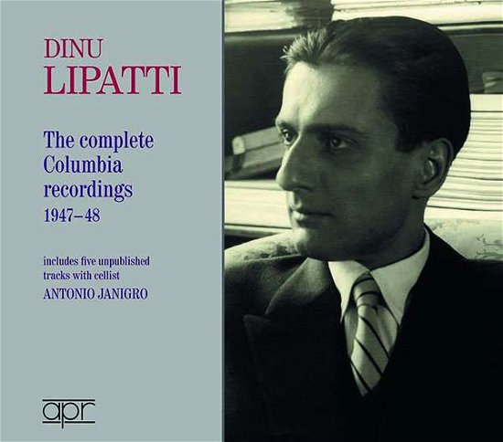 Complete Columbia Recordings 1947-48 - Dinu Lipatti - Muziek - APR - 5024709160327 - 29 mei 2020