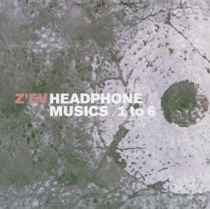 Headphone Musics 1 to 6 - Z'ev - Muzyka - TOUCH - 5027803146327 - 5 października 2004