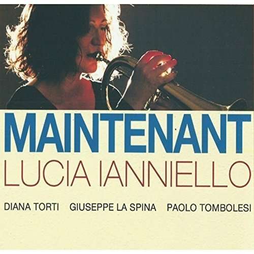 Cover for Lucia Ianniello · Maintenant (CD) (2015)