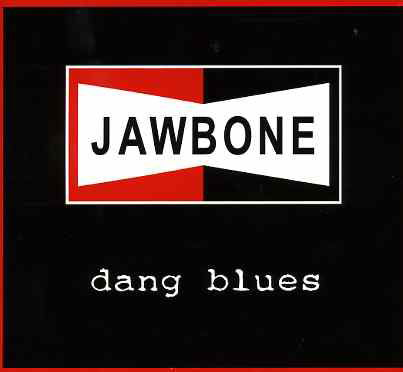 Cover for Jawbone · Dang Blues (CD) (2009)