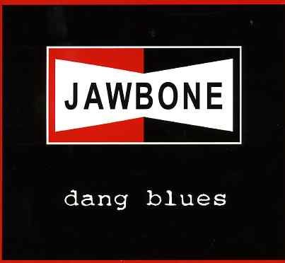 Jawbone-dang Blues - Jawbone - Musique - LOOSE - 5029432005327 - 5 novembre 2009