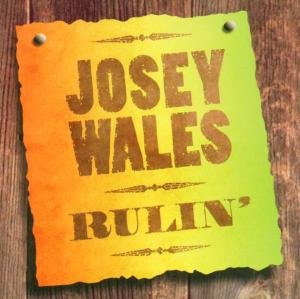 Cover for Josey Wales · Rulin (CD) (2013)