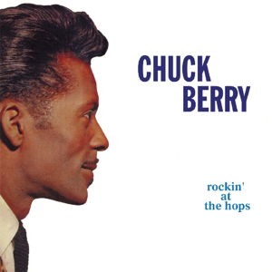 Rockin' at the Hops - Chuck Berry - Musique - Hallmark - 5050457163327 - 6 mai 2016