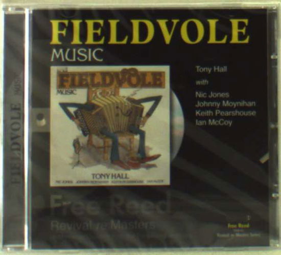 Fieldvole Music - Tony Hall - Music - FREE REED - 5051078905327 - July 16, 2007