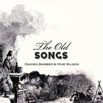 Cover for Barber,damien / Wilson,mike · Old Songs (CD) (2011)