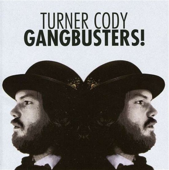 Cover for Turner Cody · Gangbusters (CD) (2010)