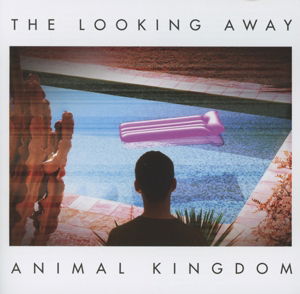 Cover for Animal Kingdom · Looking Away (CD) (2013)