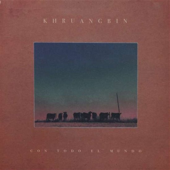Khruangbin · Con Todo El Mundo (CD) (2018)