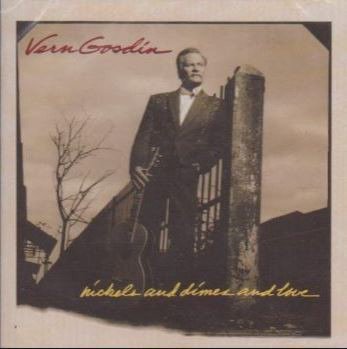 Cover for Vern Gosdin · Nickels and Dimes and Love (CD) (2020)