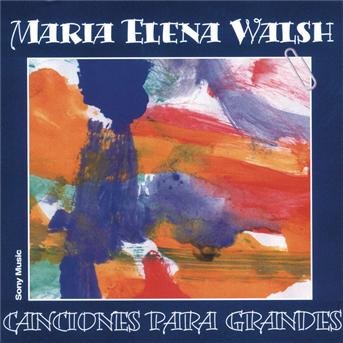 Cover for Maria Elena Walsh · Canciones Para Grandes (CD) (2003)