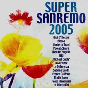 Super Sanremo 2005 - Aa. Vv. - Musikk - SONY MUSIC - 5099751972327 - 5. mars 2005