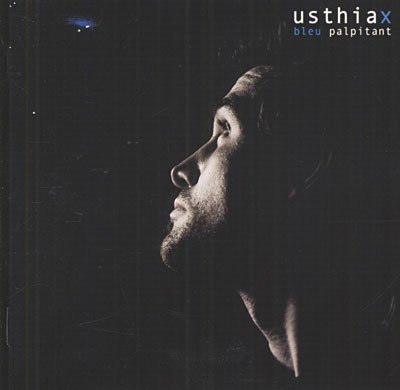 Cover for Usthiax · Bleu Palpitant (CD)