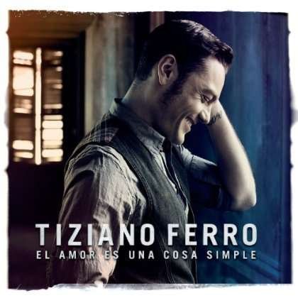 El Amor Es Una Cosa Simple - Tiziano Ferro - Muziek - EITA - 5099960226327 - 25 september 2012