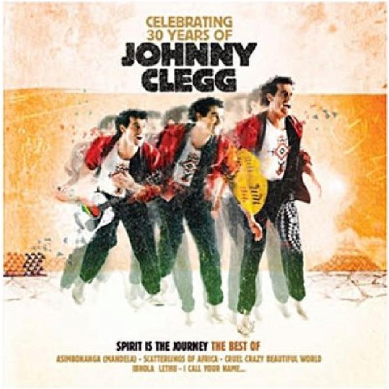 Cover for Johnny Clegg · Celebrating 30 Years of Johnny Clegg - Spiritzs is the Journez - the Best of (CD) (2016)