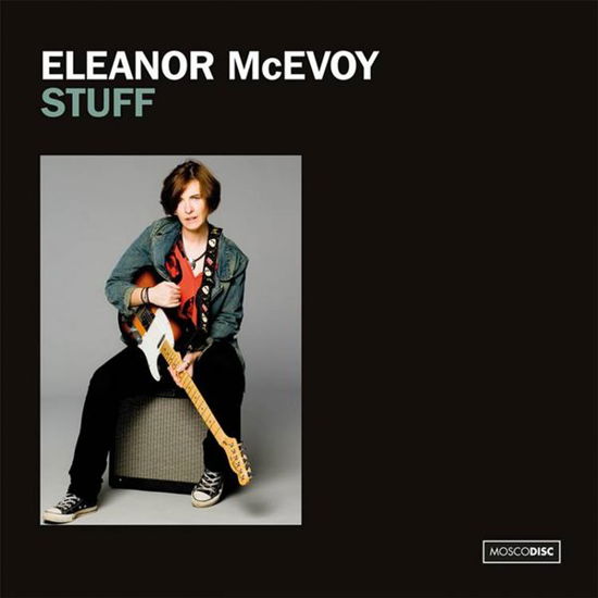 Stuff - Eleanor Mcevoy - Music - Moscodisc - 5391507060327 - September 16, 2014