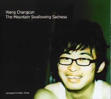 Wang Chancun · Mountain Swallowing Sadness (CD) (2006)