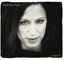 Mathilde Falch · Lad Mig Gå Fri (CD) (2012)