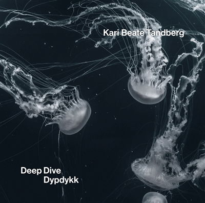 Cover for Kari Beate Tandberg · Deep Dive (CD) (2025)