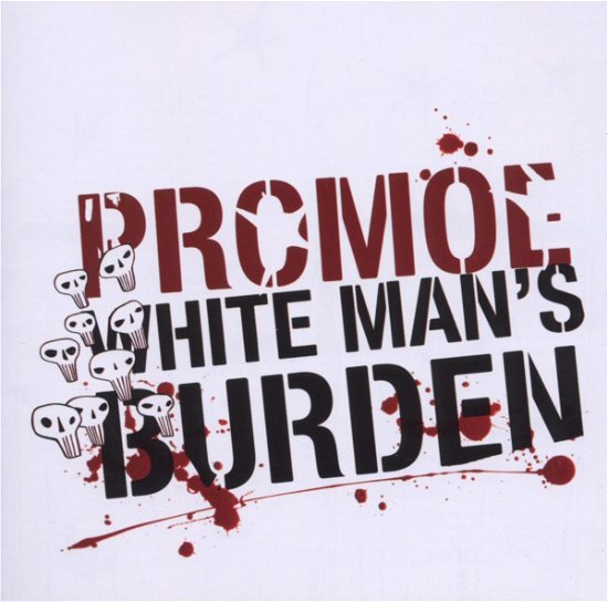 White Man's Burden - Promoe - Musikk - Burning Heart - 7332109904327 - 21. september 2006