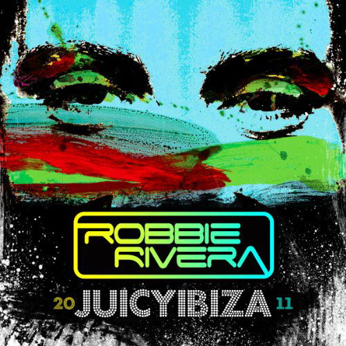 Juicy Ibiza 2011 - Robbie Rivera - Musikk - BLACKHOLE - 8715197008327 - 2. august 2011