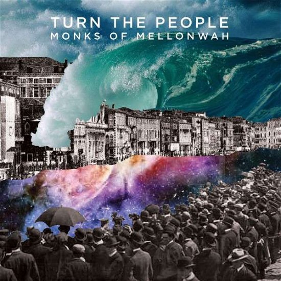 Cover for Monks of Mellonwah · Turn the People (CD) (2014)