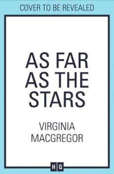 As Far as the Stars - Virginia Macgregor - Bøger - HarperCollins Publishers - 9780008217327 - 18. april 2019