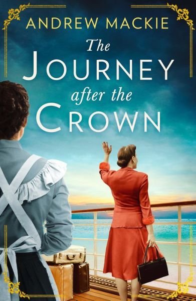 Cover for Andrew Mackie · The Journey After the Crown (Paperback Book) (2022)