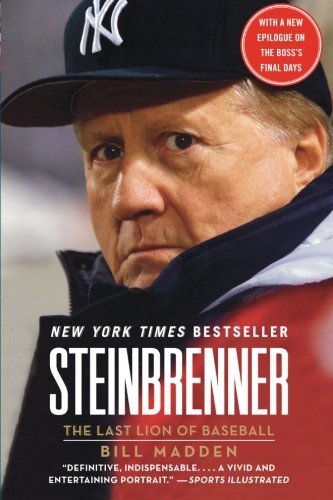 Cover for Bill Madden · Steinbrenner: the Last Lion of Baseball (Paperback Book) [Reprint edition] (2011)