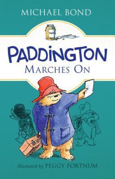 Cover for Michael Bond · Paddington Marches On - Paddington (Hardcover Book) (2016)