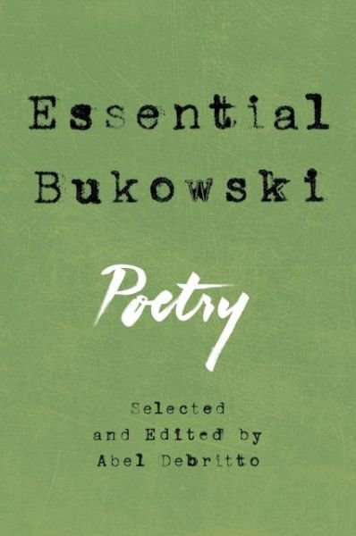 Cover for Charles Bukowski · Essential Bukowski: Poetry (Paperback Book) (2018)