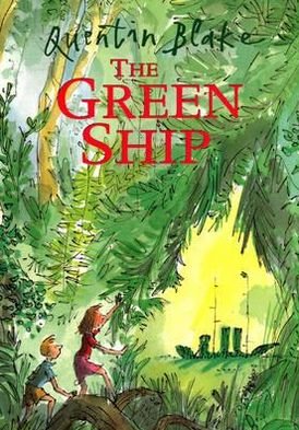 Cover for Quentin Blake · The Green Ship: Celebrate Quentin Blake's 90th Birthday (Paperback Book) (2000)
