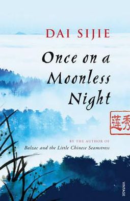 Cover for Dai Sijie · Once on a Moonless Night (Paperback Book) (2010)