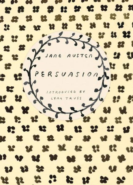 Cover for Jane Austen · Persuasion (Vintage Classics Austen Series): NOW A MAJOR NETFLIX FILM - Vintage Classics Austen Series (Paperback Bog) (2014)