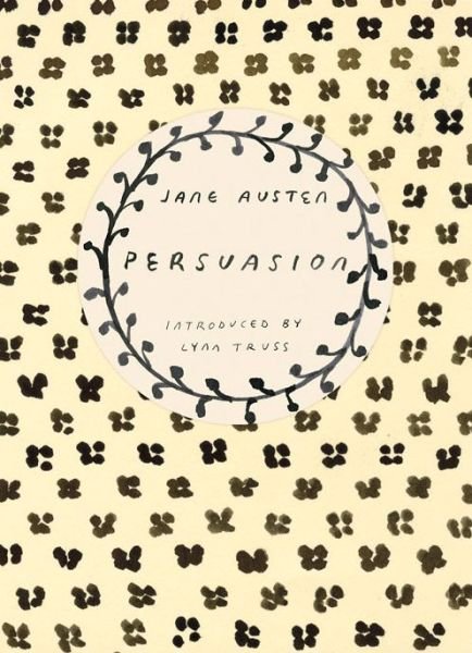 Persuasion (Vintage Classics Austen Series): NOW A MAJOR NETFLIX FILM - Vintage Classics Austen Series - Jane Austen - Livros - Vintage Publishing - 9780099589327 - 26 de junho de 2014