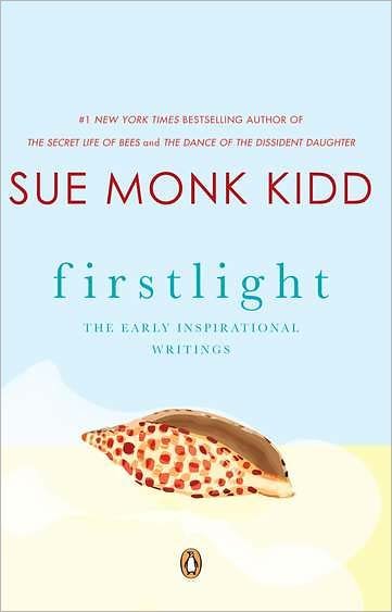 Cover for Sue Monk Kidd · Firstlight: The Early Inspirational Writings (Paperback Bog) (2007)