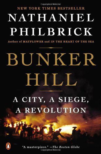 Bunker Hill: a City, a Siege, a Revolution - Nathaniel Philbrick - Kirjat - Penguin Books - 9780143125327 - tiistai 29. huhtikuuta 2014