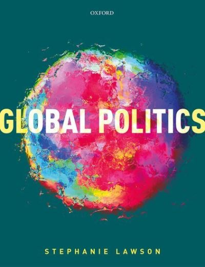 Cover for Lawson, Stephanie (Honorary Professor of Politics and International Studies at Macquarie University, Australia, Honorary Professor of Politics and International Studies at Macquarie University, Australia) · Global Politics (Paperback Book) (2021)