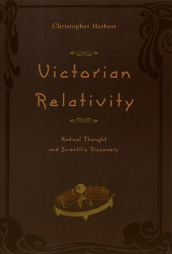 Cover for Christopher Herbert · Victorian Relativity: Radical Thought and Scientific Discovery (Hardcover Book) (2001)