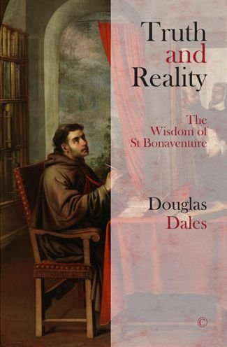 Cover for Douglas Dales · Truth and Reality HB: The Wisdom of St Bonaventure (Hardcover Book) (2021)