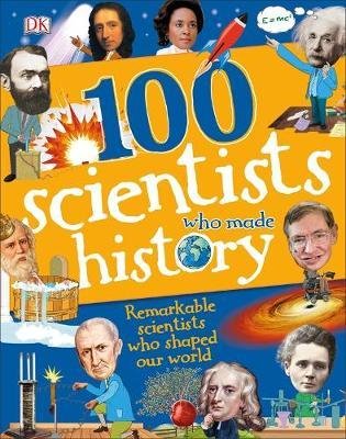 Cover for Andrea Mills · 100 Scientists Who Made History - DK 100 Things That Made History (Hardcover Book) (2018)