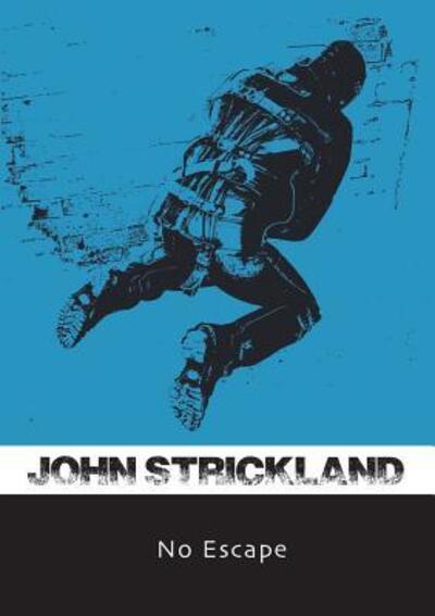 Cover for John Strickland · No Escape (Paperback Book) (2017)