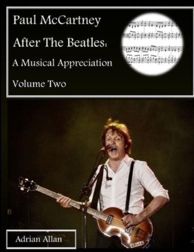 Cover for Adrian Allan · Paul McCartney After The Beatles: A Musical Appreciation Volume Two (Paperback Bog) (2020)