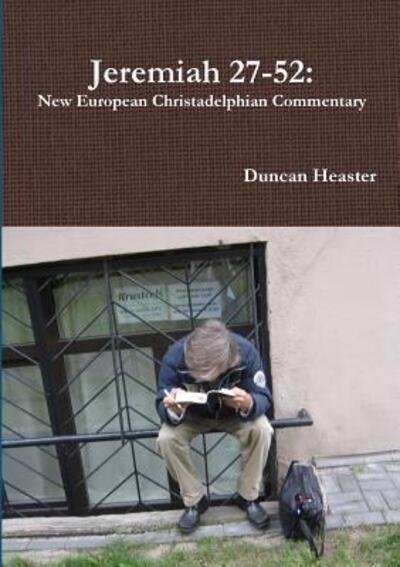 Cover for Duncan Heaster · Jeremiah 27-52 : New European Christadelphian Commentary (Paperback Book) (2017)
