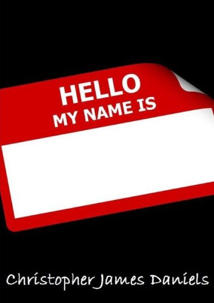 Cover for Christopher Daniels · Hello My Name Is (Book) (2019)