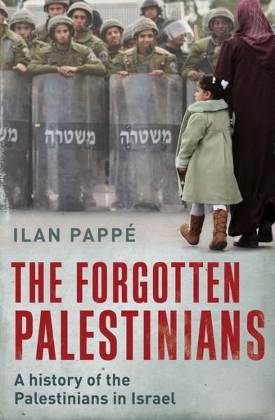 The Forgotten Palestinians: A History of the Palestinians in Israel - Ilan Pappe - Livres - Yale University Press - 9780300184327 - 20 juin 2013