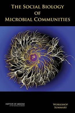 Cover for Institute of Medicine · The Social Biology of Microbial Communities: Workshop Summary (Paperback Book) (2013)