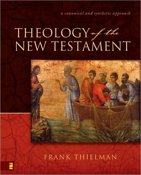 Cover for Frank S. Thielman · Theology of the New Testament: A Canonical and Synthetic Approach (Hardcover bog) [2nd Ptg. edition] (2005)